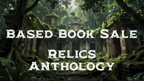 Adventurer exploring ancient ruins, announcing Relics Anthology call for authors with submission details.