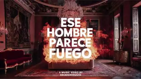 Official Music Video Ese Hombre Parece Fuego by abandonedmuse