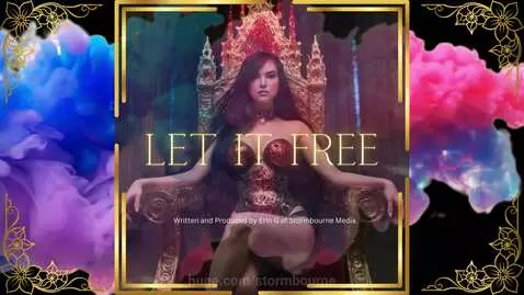 Let it Free Music Video by Erin G of Stormbourne Media by stormbourne