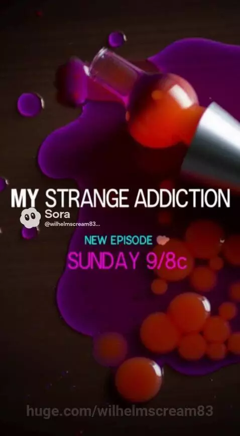 My Strange Addiction Episode #1 by wilhelmscream83